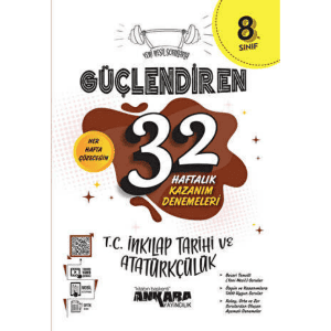 Ankara Yayıncılık 8.Sınıf TC İnk.Tar.ve Atatürkçülük 32 Haftalık Güçlendiren Kazanım Denemesi